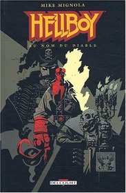 Hellboy, tome 6 : Au nom du diable (French Edition)