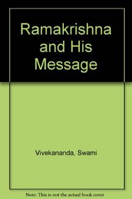 Ramakrishna and His Message