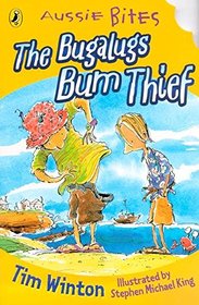 THE BUGALUGS BUM THIEF ( Aussie Bites )