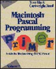 Macintosh Pascal Programming Primer: Inside the Toolbox Using Think Pascal