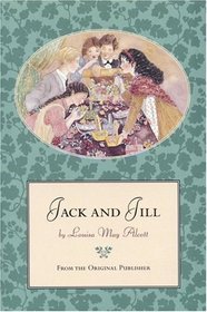 Jack and Jill : From the Original Publisher