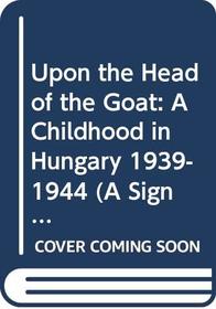 Upon the Head of the Goat (A Signet Vista Book)