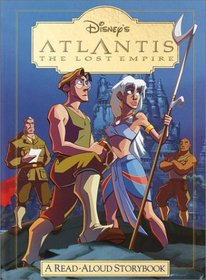 Atlantis: The Lost Empire: A Read-Aloud Storybook (Read-Aloud Storybook)