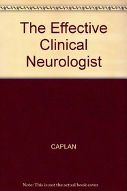 The Effective Clinical Neurologist