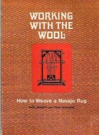 Working With the Wool: How to Weave a Navajo Rug