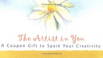 The Artist in You: A Coupon Gift to Spark Your Creativity (Coupon Collections)