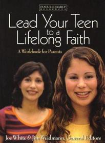 Lead Your Teen to a Lifelong Faith