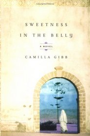 Sweetness in the Belly : A Novel