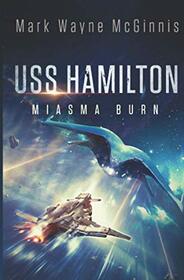 USS Hamilton: Miasma Burn