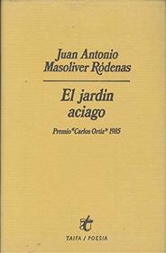 El jardin aciago (Taifa/poesia) (Spanish Edition)