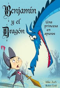 Una princesa en apuros / The Forest of Doom And Gloom (Benjamin Y El Dragon / Belmont and the Dragon) (Spanish Edition)