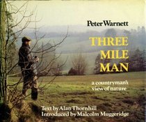Three Mile Man: A Countryman's View of Nature