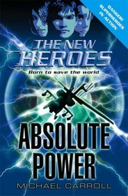 Absolute Power (The New Heroes/Quantum Prophecy #3)