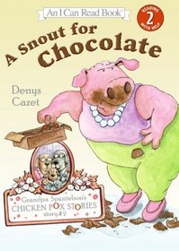 A Snout for Chocolate (Grandpa Spanielson's Chicken Pox Stories, Bk 2) (I Can Read Book, Level 2)