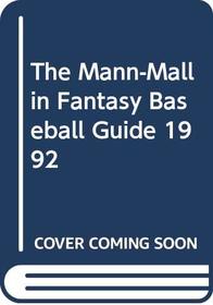 The Mann-Mallin Fantasy Baseball Guide 1992