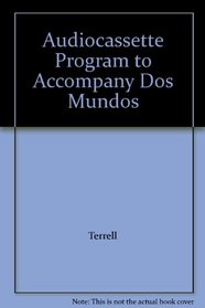 Audiocassette Program to Accompany Dos Mundos