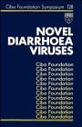 Novel Diarrhoea Viruses (Novartis Foundation Symposia)