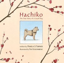 Hachiko : The True Story of a Loyal Dog (Bccb Blue Ribbon Picture Book Awards (Awards))