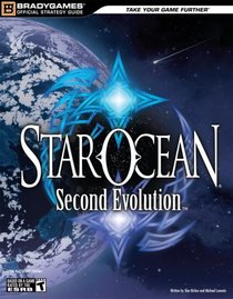 STAR OCEAN: Second Evolution Official Strategy Guide (Official Strategy Guides (Bradygames))