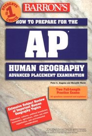 How to Prepare for the Ap Examin Human Geography (Barron's How to Prepare for the Ap Human Geography Advanced Placement Exam)