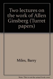 Two Lectures on the Work of Allen Ginsberg