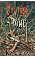 Slivers of Bone