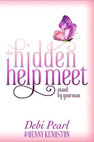 The Hidden Help Meet: Standing Behind Your Man