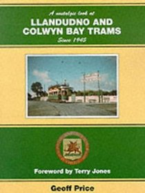 A Nostalgic Look at Llandudno and Colwyn Bay Trams Since 1945 (Towns & Cities)