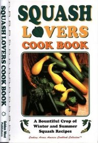 Squash Lovers Cook Book (Cooking Across America Cook Book Series.)