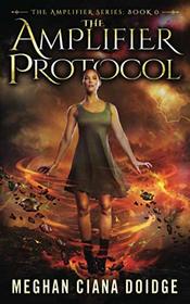 The Amplifier Protocol (Amplifier Series - Book 0)