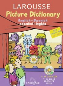 Larousse Picture Dictionary: English-Spanish/Spanish-English w/ Audio CD