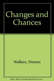 Changes and Chances