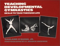 Teaching Developmental Gymnastics: Skills to Take Through Life