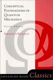 Conceptual Foundations of Quantum Mechanics (Advanced Book Classics)