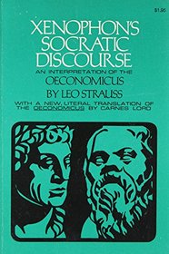 Xenophon's Socratic Discourse: An Interpretation of the Oeconomicus