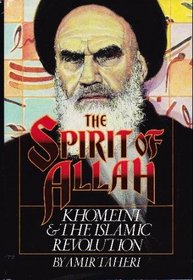 The Spirit of Allah: Khomeini and the Islamic Revolution