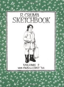 R. Crumb Sketchbook Vol. 2 Mid 1965-Early '66 (R. Crumb Sketchbooks (Paperback))