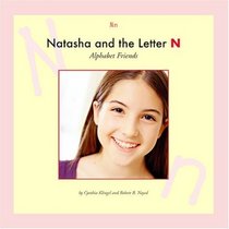 Natasha and the Letter N (Alphabet Friends)