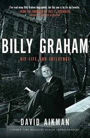 Billy Graham: His Life and Influence