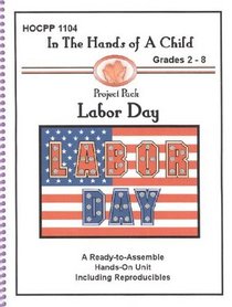 Labor Day (In the Hands of a Child: Project Pack Continent Study)
