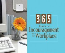 365 Days of Encouragement for the Workplace (365 Perpetual Calendars)