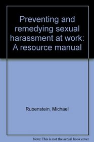 Preventing and remedying sexual harassment at work: A resource manual