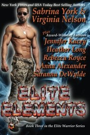 Elite Elements: Seven-Novel Cohesive Military Boxed Set (Elite Warriors Series) (Volume 3)