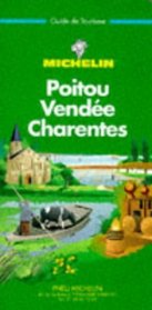 Michelin Green Guide Poitou/Vendee/Charentes (Michelin Green Guide: Poitoi-Vendee-Charentes French Edition)