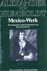 Mexico-Werk: Politische Ideen zu Mexico : mexicanische Landeskunde (Forschungsunternehmen der Humboldt-Gesellschaft) (German Edition)