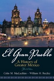 El Gran Pueblo: A History of Greater Mexico, Third Edition