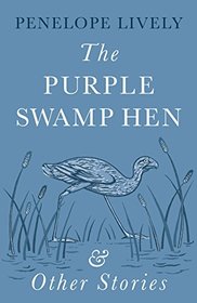 The Purple Swamp Hen and Other Stories