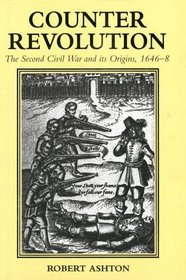 Counter-Revolution : The Second Civil War and Its Origins, 1646-8