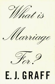 What Is Marriage For?