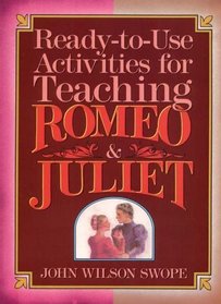 Ready-To-Use Activities for Teaching Romeo  Juliet (Shakespeare Teacher's Activity Library)